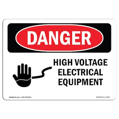 Signmission Safety Sign, OSHA Danger, 10" Height, 14" Width, High Voltage Electrical Equipment, Landscape OS-DS-D-1014-L-1329